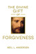 Divine Gift of Forgiveness Divine Gift of Forgiveness