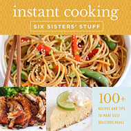 Instant Cooking With Six Sisters' Stuff