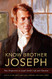 Know Brother Joseph: New Perspectives on Joseph Smith's Life & Character