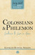 Colossians and Philemon: Continue to Live in Him