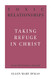 Toxic Relationships: Taking Refuge in Christ