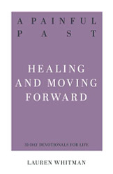 Painful Past: Healing and Moving Forward