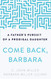 Come Back Barbara : A Father's Pursuit of a Prodigal Daughter