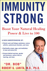 IMMUNITY STRONG: Boost Your Natural Healing Power and Live to 100