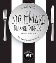 Nightmare Before Dinner: Recipes to Die For: The Beetle House Cookbook