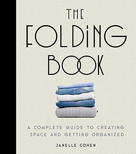 Folding Book: A Complete Guide to Creating Space and Getting Organized