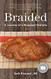Braided: A Journey of a Thousand Challahs