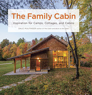 Family Cabin: Inspiration for Camps Cottages and Cabins