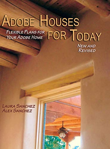 Adobe Houses for Today: Flexible Plans for Your Adobe Home