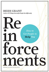 Reinforcements: How to Get People to Help You