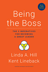 Being the Boss with a New Preface: The 3 Imperatives for Becoming a Great Leader