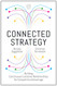 onnected Strategy: Building ontinuous ustomer Relationships for
