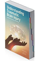 Understanding Traumatic Brain Injury: A Guide for Survivors and Families