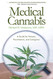 Medical Cannabis: A Guide for Patients Practitioners and Caregivers