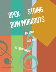 Open String Bow Workouts for Violin Book One