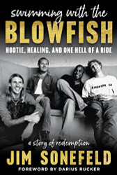 Swimming with the Blowfish: Hootie Healing and One Hell of a Ride