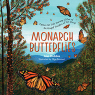 Monarch Butterflies: Explore the Life Journey of One of the inged