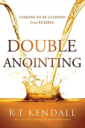 Double Anointing: Lessons to Be Learned From Elisha