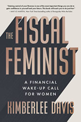 Fiscal Feminist: A Financial Wake-up Call for Women