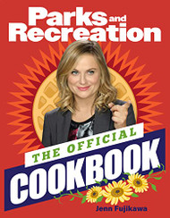 Parks and Recreation: The Official Cookbook