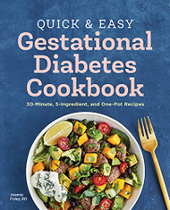 Quick and Easy Gestational Diabetes Cookbook