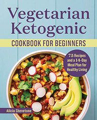Vegetarian Ketogenic Cookbook for Beginners