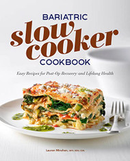 Bariatric Slow Cooker Cookbook: Easy Recipes for Post-Op Recovery
