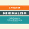 Year of Minimalism: Daily Practices to Embrace Mindful Living