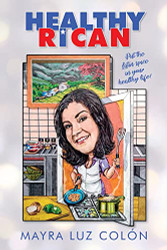 Healthy Rican: Put the Latin Spice in Your Healthy Life!