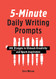 5-Minute Daily Writing Prompts: 501 Prompts to Unleash Creativity