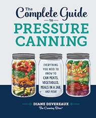 Complete Guide to Pressure Canning