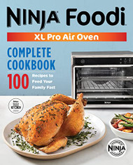 Official NinjaFoodi XL Pro Air Oven Complete Cookbook