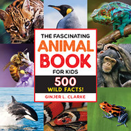 Fascinating Animal Book for Kids: 500 Wild Facts!