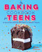 Baking Cookbook for Teens: 75 Delicious Recipes for Sweet and Savory Treats
