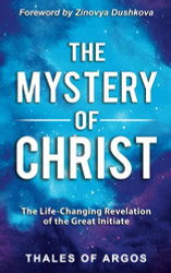 Mystery of Christ: The Life-Changing Revelation of the Great Initiate