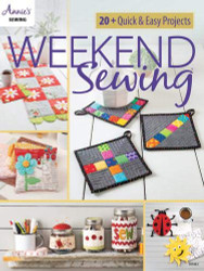 Weekend Sewing - 20+ Quick & Easy Projects