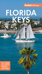 Fodor's In Focus Florida Keys: with Key West Marathon and Key Largo