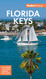 Fodor's In Focus Florida Keys: with Key West Marathon and Key Largo