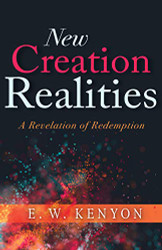 New Creation Realities: A Revelation of Redemption