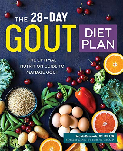 28-Day Gout Diet Plan: The Optimal Nutrition Guide to Manage Gout