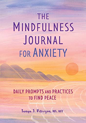 Mindfulness Journal for Anxiety: Daily Prompts and Practices to Find Peace