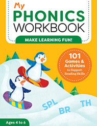 My Phonics Workbook: 101 Games and Activities to Support Reading Skills