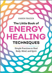 Little Book of Energy Healing Techniques