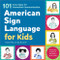 American Sign Language for Kids:  101 Easy Signs for Nonverbal Communication