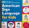 American Sign Language for Kids: 101 Easy Signs for Nonverbal Communication