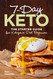 7-Day Keto: The Starter Guide for Ketogenic Diet Beginners