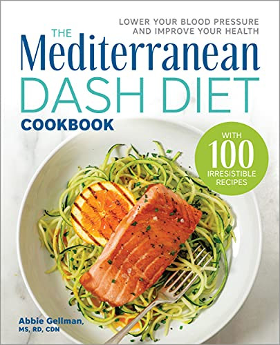 Mediterranean DASH Diet Cookbook: Lower Your Blood Pressure