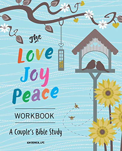Love Joy Peace Workbook: A Couple's Bible Study