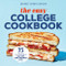 Easy College Cookbook: 75 Quick Affordable Recipes for Campus Life