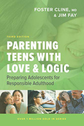 Parenting Teens with Love and Logic: Preparing Adolescents for